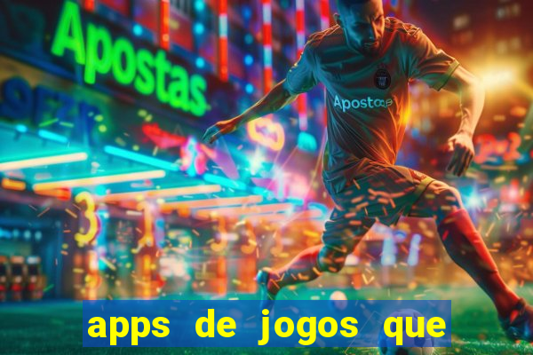 apps de jogos que pagam de verdade